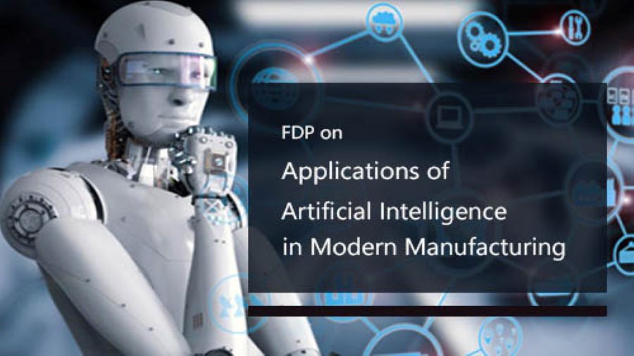
FDP on Application of Artificial Intelligence in Modern Manufacturing - August 02, 2021- Karunya